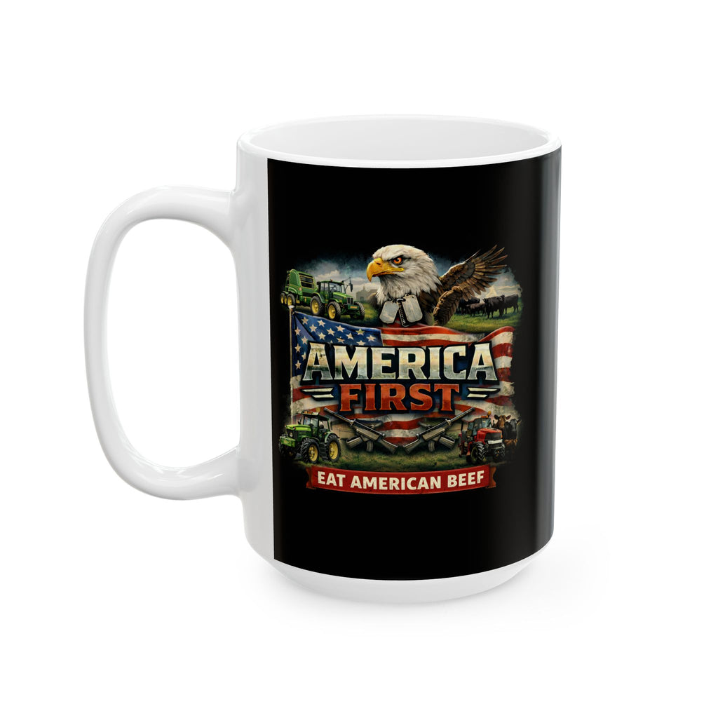 Coffee Mug 11oz/15 oz - America First Rancher Eat Beef Series