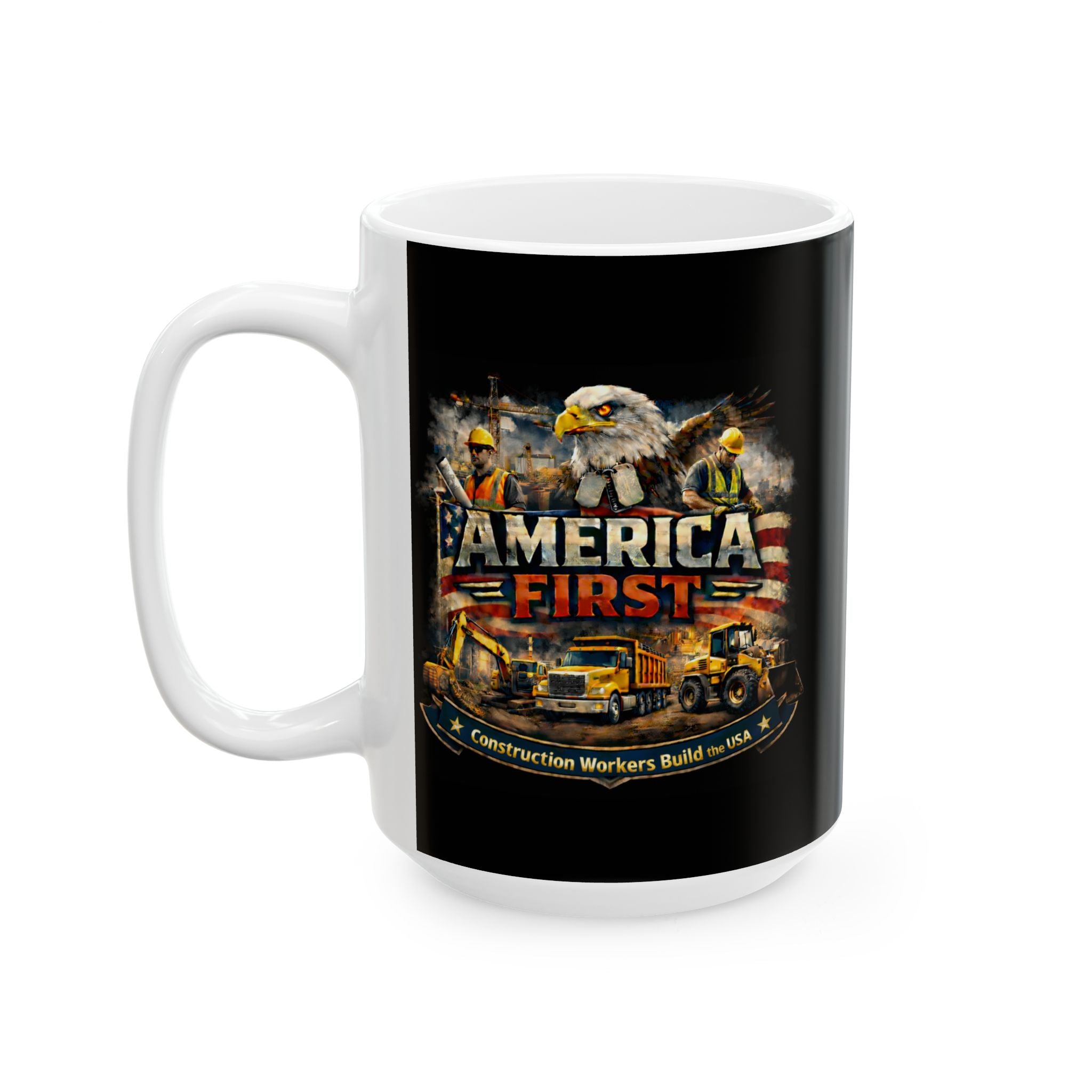 Coffee Mug 11oz/15 oz - America First Construction Series